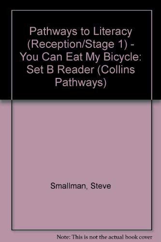 You Can Eat My Bicycle: Set B Reader (Pathways to Literacy (Reception/Stage 1))