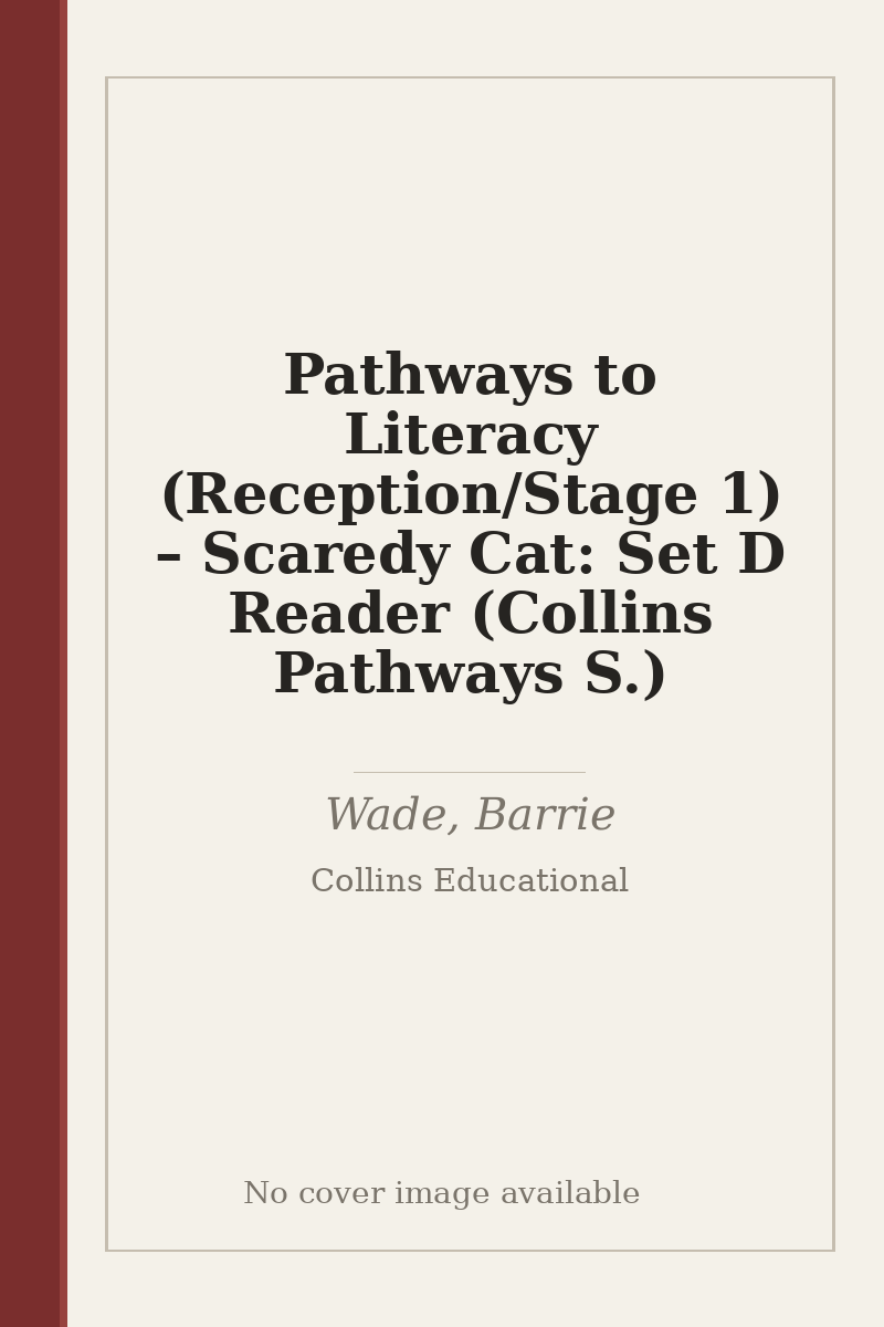 Pathways to Literacy (Reception/Stage 1) – Scaredy Cat: Set D Reader (Collins Pathways S.) - no cover image available