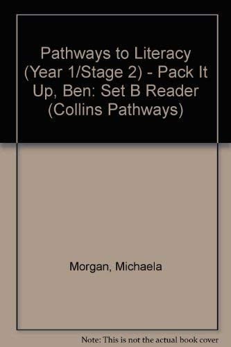 Pack It Up, Ben: Set B Reader (Pathways to Literacy (Year 1/Stage 2))