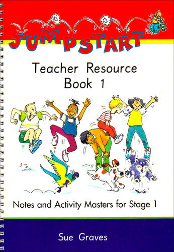 Jumpstart – Stage 1 Teacher Resource Book: Clear, practical Teacher’s Notes
