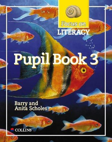 Pupil Textbook 3: Exciting texts and activites to cover all the literacy work for the year: Book 22 (Focus on Literacy)