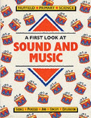 Nuffield Primary Science (31) – Pupil Books Ages 5–7: A First Look at Sound and Music