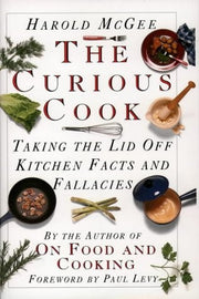 The Curious Cook: Taking the lid off kitchen facts and fallacies