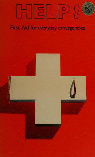 Help!: First Aid for Everyday Emergencies