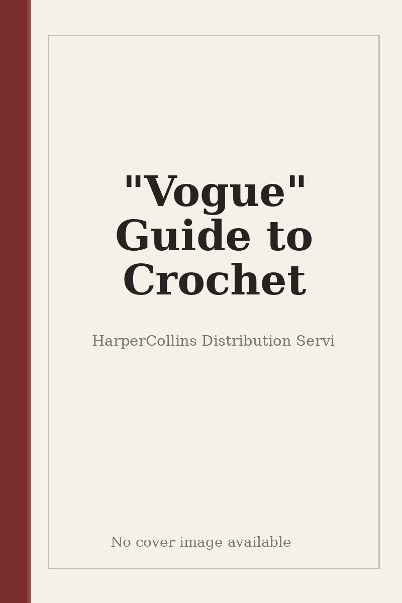 "Vogue" Guide to Crochet - no cover image available