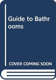 Guide to Bathrooms