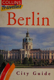 Berlin: Travel Guide (Collins Traveller S.)