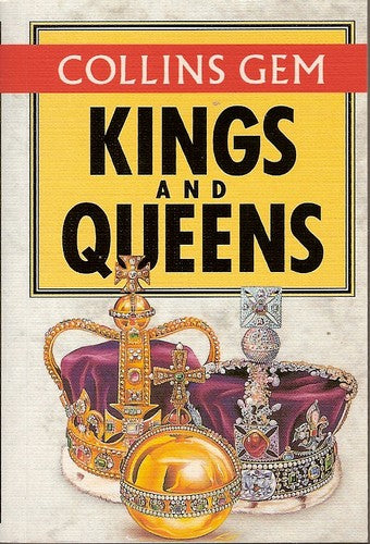 Kings and Queens of Britain (Collins Gem Guides)