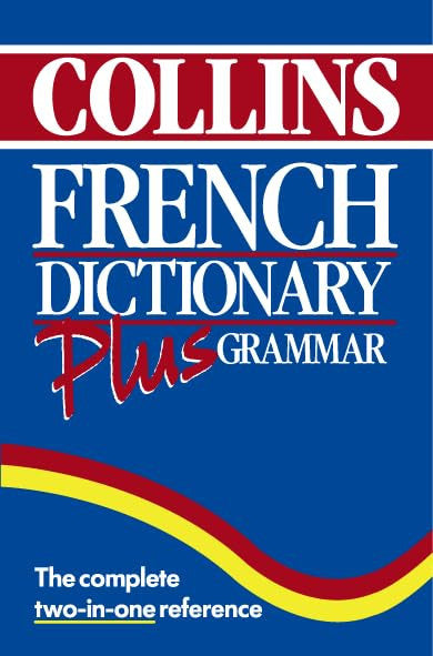 Collins Dictionary and Grammar – French Dictionary Plus Grammar