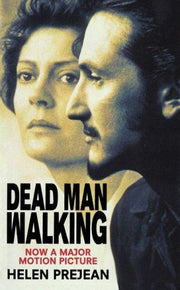 Dead Man Walking: An Eyewitness Account of the Death Penalty in the United States