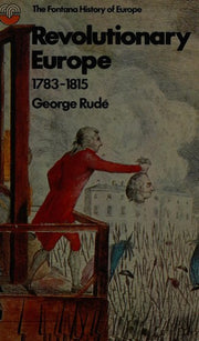 Revolutionary Europe, 1783-1815 (Fontana history of Europe)
