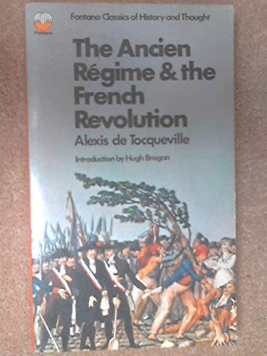The Ancien Régime and the French Revolution (Fontana classics of history and thought)