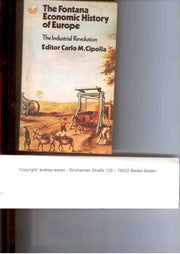The Industrial Revolution: 3 (Economic History of Europe S.)