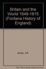 Britain and the World, 1649-1815 (Fontana History of England)
