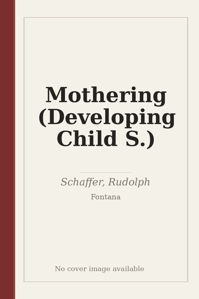 Mothering (Developing Child S.) - no cover image available