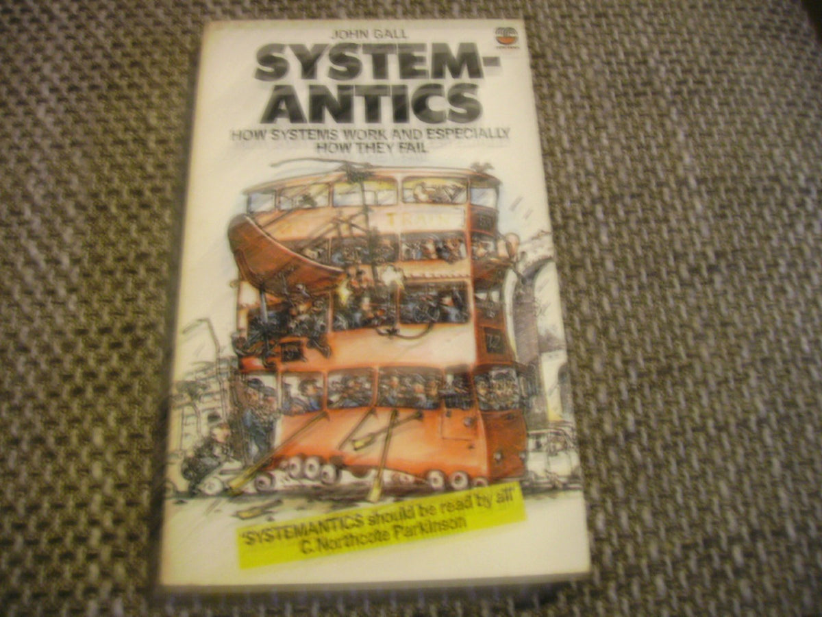 Systematics: How Systems Work and Especially How They Fail
