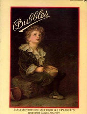 Bubbles: Early Advertising Art from A.& F.Pears, Ltd.