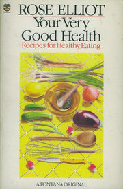 Your Very Good Health: Recipes for Healthy Eating