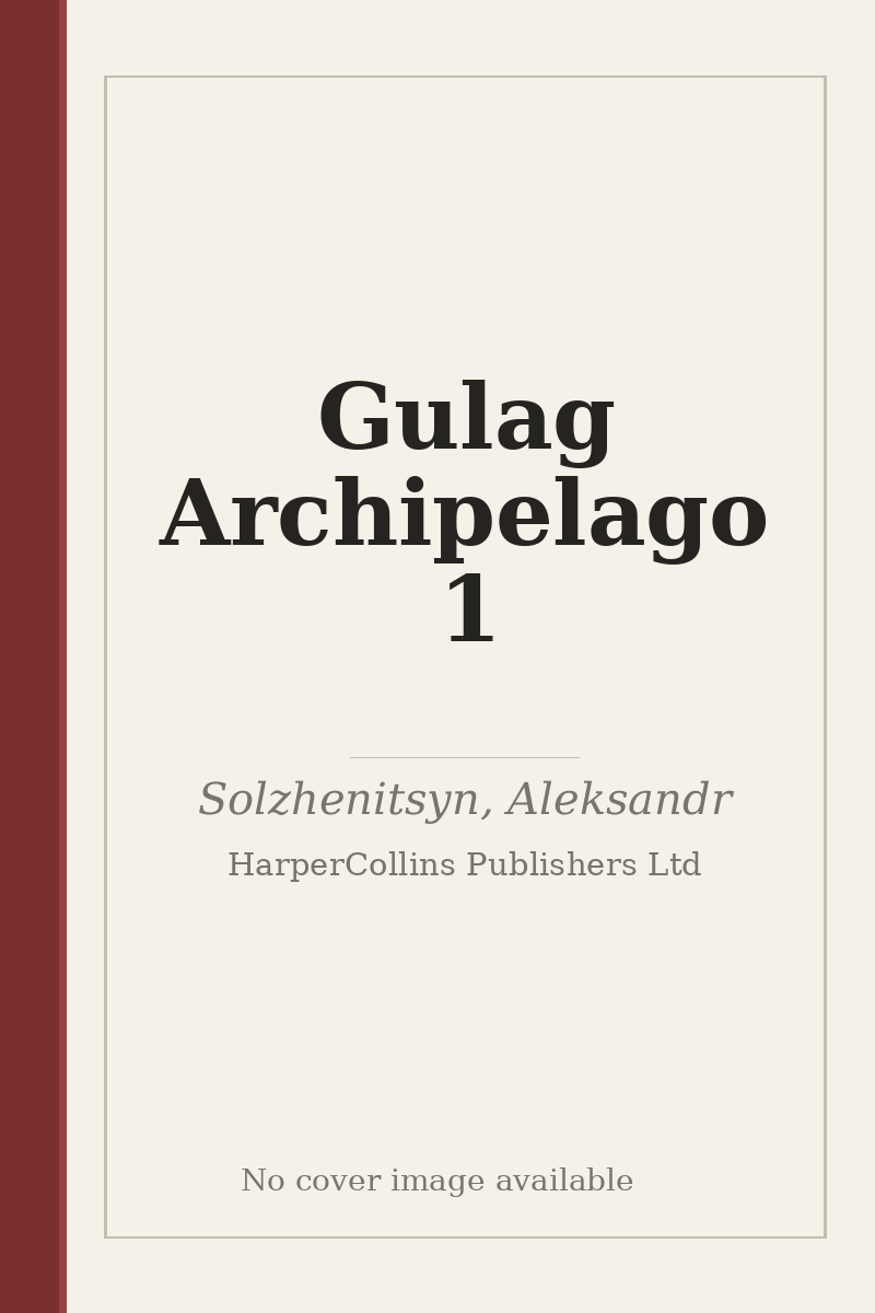 Gulag Archipelago 1 - no cover image available