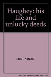 Haughey: His Life and Unlucky Deeds