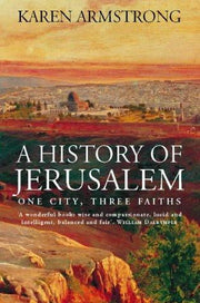 A History of Jerusalem: One City, Three Faiths