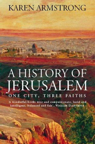 A History of Jerusalem: One City, Three Faiths