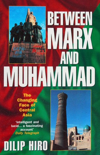 Between Marx and Muhammad: Changing Face of Central Asia