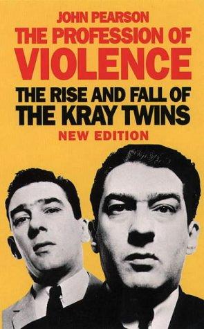The Profession of Violence: The Rise and Fall of the Kray Twins