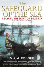 660-1649 (v. 1) (The Safeguard of the Seas: Naval History of Britain)