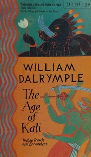 The age of Kali: Travels and Encounters in India