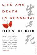 Life and Death in Shanghai: A gripping political memoir on resilience and Maoist revolutionaries in 1960s Shanghai