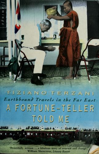 A Fortune-Teller Told Me: Earthbound Travels in the Far East