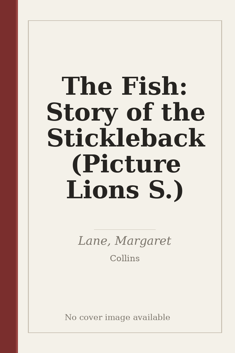 The Fish: Story of the Stickleback (Picture Lions S.) - no cover image available