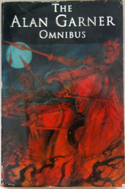 The Alan Garner Omnibus: "Elidor", "Weirdstone of Brisingamen", "Moon of Gomrath"