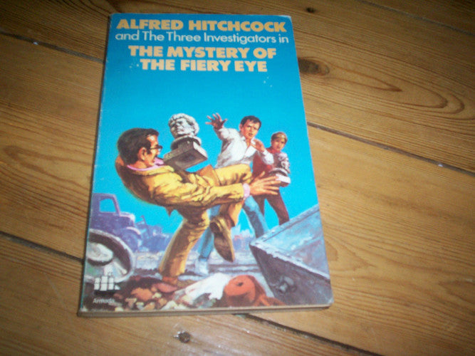 Mystery of the Fiery Eye: 7 (Alfred Hitchcock Books)