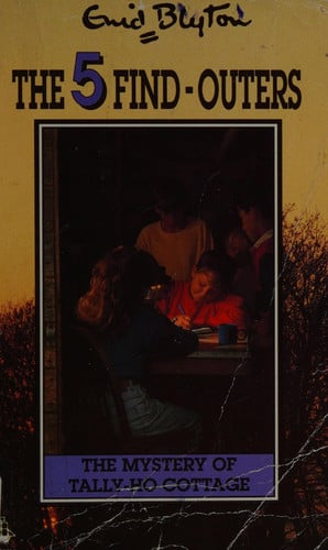 The Mystery of Tally-Ho Cottage: 12 (The 5 find-outers)