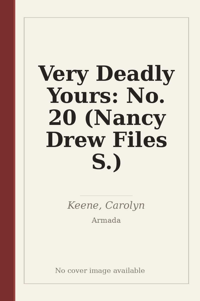 Very Deadly Yours: No. 20 (Nancy Drew Files S.) - no cover image available