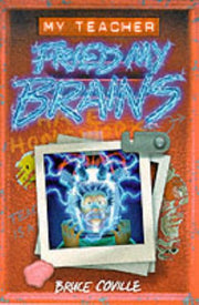 My Teacher Fried My Brains: 2 (Alien Teacher S.)