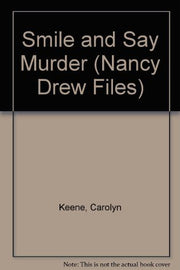 Smile and Say Murder (Nancy Drew Files S.)