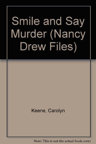 Smile and Say Murder (Nancy Drew Files S.)