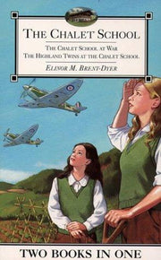 The Chalet School at War/The Highland Twins at the Chalet School (The Chalet School): 9