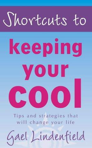Shortcuts to – Keeping Your Cool (Shortcuts to... S.)