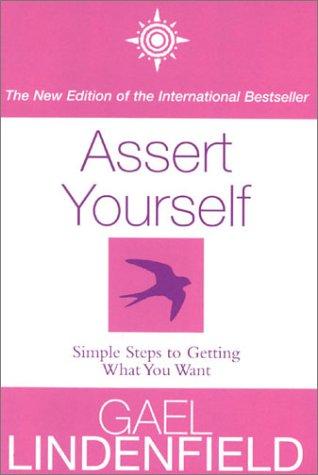 ASSERT YOURSELF [New edition]