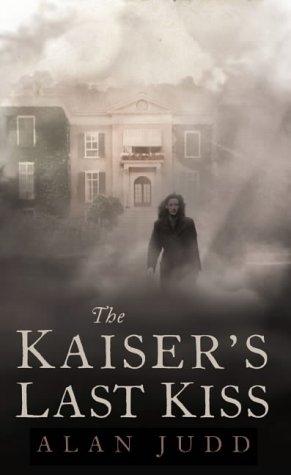 The Kaiser’s Last Kiss