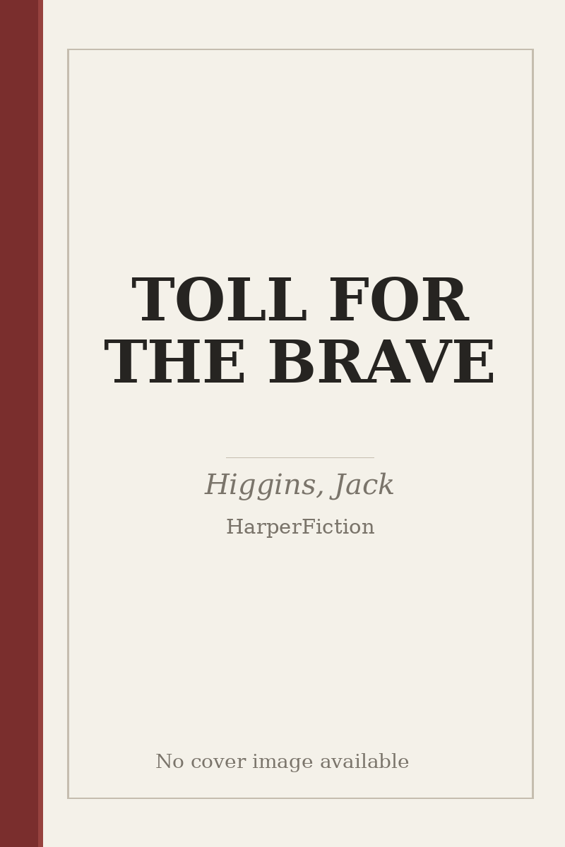 TOLL FOR THE BRAVE - no cover image available