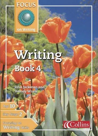 Focus on Writing: Writing, Book 4: Build writing skills with these stimulating activities