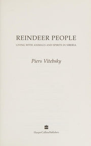 Reindeer People: Living with Animals and Spirits in Siberia