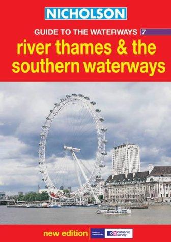 River Thames and the Southern Waterways: Book 7 (Nicholson Guide to the Waterways)
