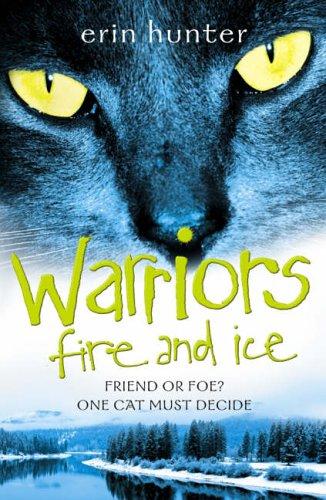 Fire and Ice: FOUR CLANS. ONE DESTINY.: Book 2 (Warrior Cats)