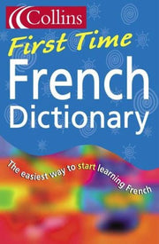 Collins First – Collins First Time French Dictionary